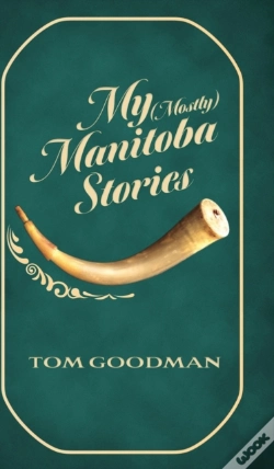 Capa do artigo My  Mostly  Manitoba Stories