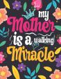 My Mother Is A Walking Miracle - Preview