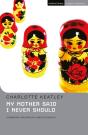 My Mother Said I Never Should - Preview