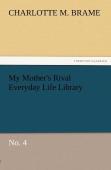 My Mother'S Rival Everyday Life Library No. 4