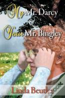 My Mr. Darcy & Your Mr. Bingley