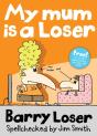My Mum Is A Loser - Preview