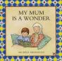 My Mum Is A Wonder - Preview