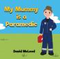 My Mummy Is A Paramedic - Preview