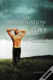 Capa do artigo My Mystification Of Love