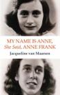 My Name Is Anne, She Said, Anne Frank - Preview