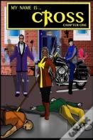 My Name Is Cross Chapter One