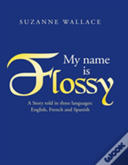 My Name Is Flossy