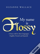 My Name Is Flossy