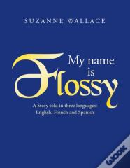 My Name Is Flossy