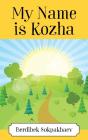 My Name Is Kozha - Preview