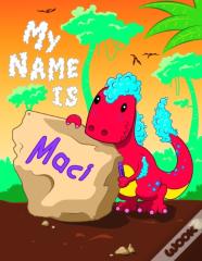 My Name Is Maci