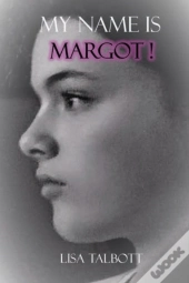 My Name Is Margot!