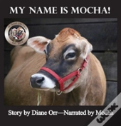 My Name Is Mocha