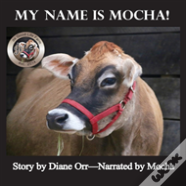 My Name Is Mocha