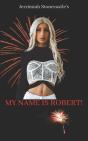 My Name Is Robert - Preview