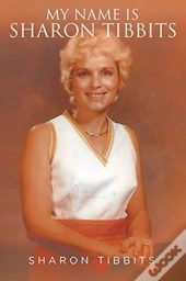 My Name Is Sharon Tibbits