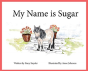 My Name Is Sugar - Preview