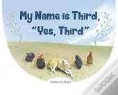 My Name Is Third, Yes, Third