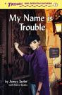 My Name Is Trouble - Preview