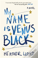 My Name Is Venus Black
