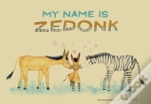 My Name Is Zedonk