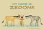 My Name Is Zedonk - Preview