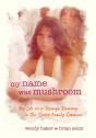 My Name Was Mushroom - Preview