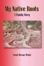 My Native Roots. A Family Story - Preview