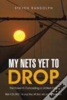 My Nets Yet To Drop