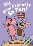 My New Friend Is So Fun!