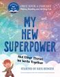 My New Superpower And Other Stories We Write Together - Preview