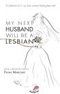 My Next Husband Will Be A Lesbian - Preview