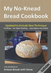 My No-Knead Bread Cookbook