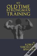 My Oldtime Strongman Training