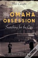 My Omaha Obsession