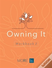 My Ongoing Recovery Experience (More): Owning It: Workbook 2