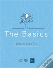 My Ongoing Recovery Experience (More): The Basics: Workbook 1