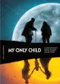 My Only Child - Preview