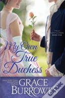 My Own True Duchess