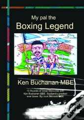 My Pal The Boxing Legend Ken Buchanan