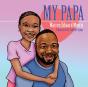 My Papa - Preview