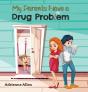 My Parents Have A Drug Problem - Preview