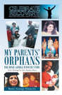 My Parents' Orphans - Preview