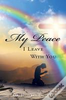 My Peace I Leave With You