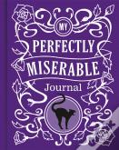 My Perfectly Miserable Journal