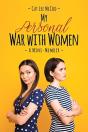 My Personal War With Women - Preview