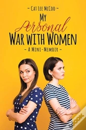 My Personal War With Women