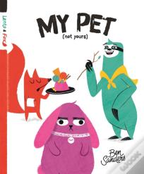 My Pet (Not Yours)