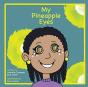My Pineapple Eyes - Preview